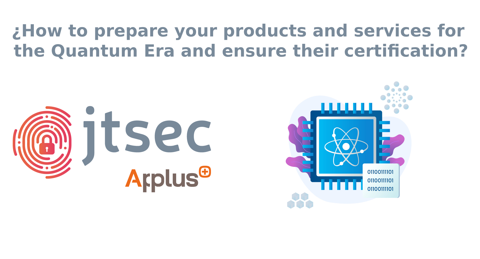  How to Prepare Your Products and Services for the Quantum Era and Ensure Their Certification?